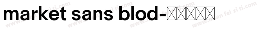 market sans blod字体转换